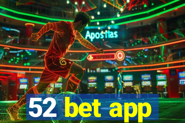 52 bet app